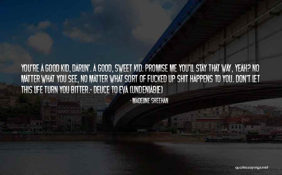 Madeline Sheehan Quotes 1996167 Madeline Sheehan Quotes 1996167