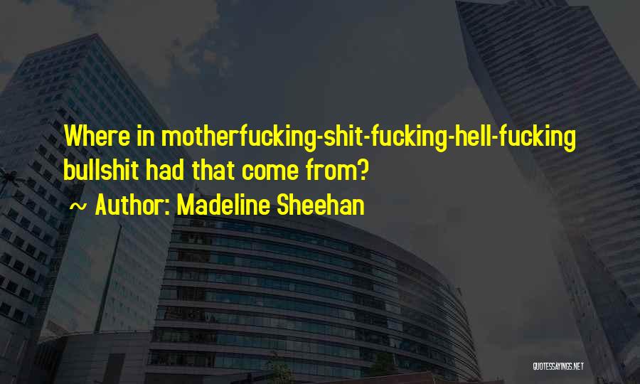 Madeline Sheehan Quotes 342282