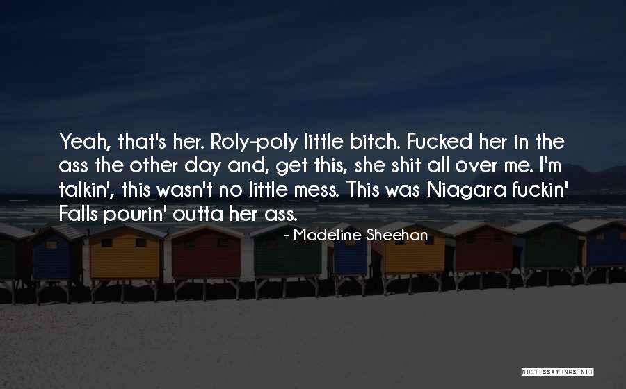 Madeline Sheehan Quotes 402387