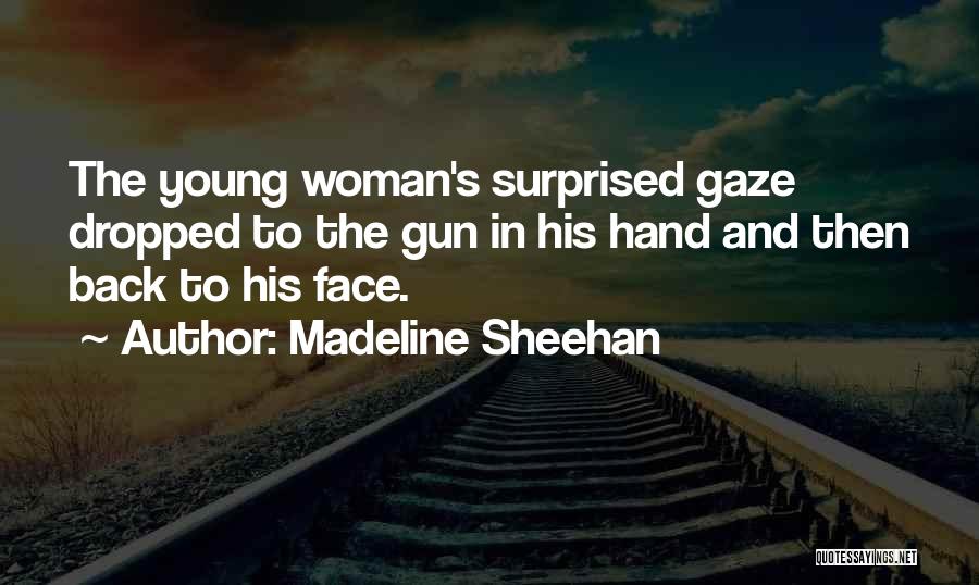 Madeline Sheehan Quotes 403885