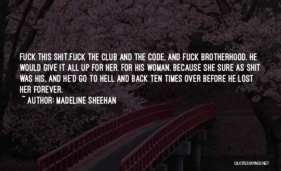 Madeline Sheehan Quotes 602233