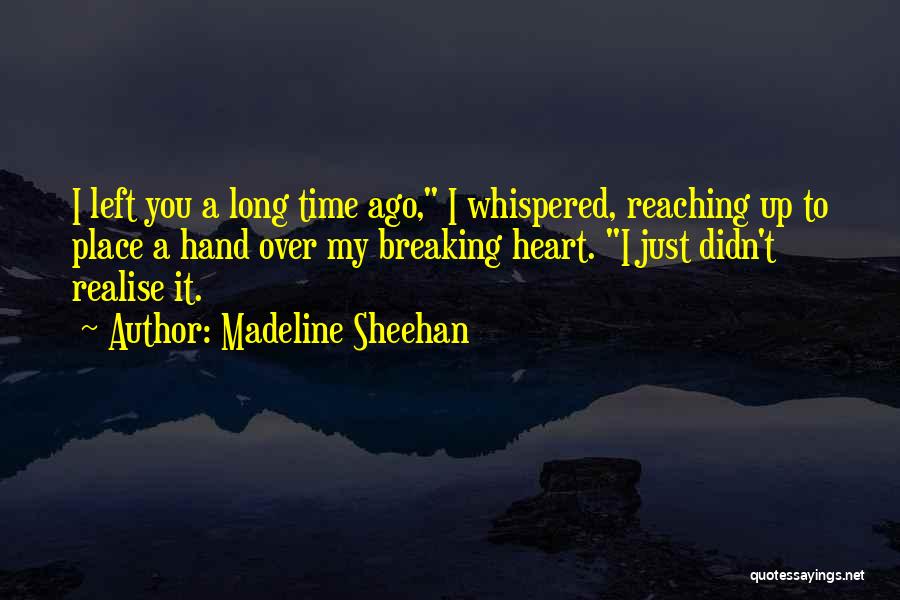 Madeline Sheehan Quotes 840332