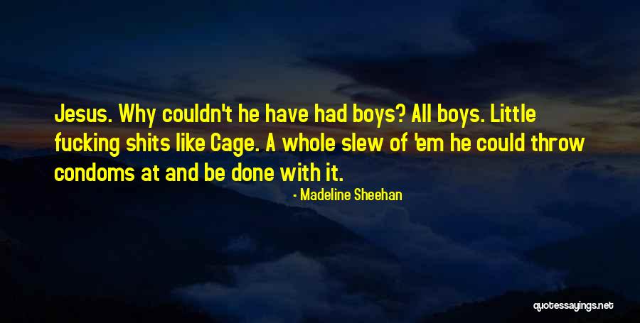 Madeline Sheehan Quotes 895884