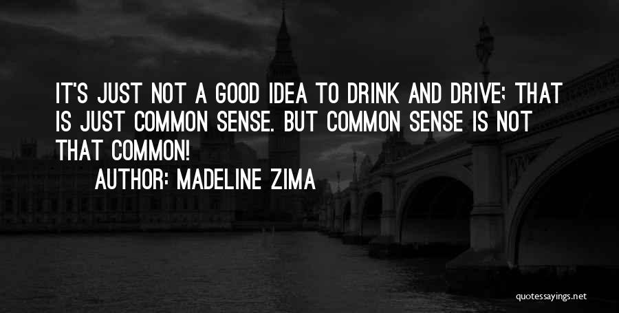 Madeline Zima Quotes 1028924