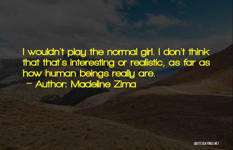 Madeline Zima Quotes 1277803