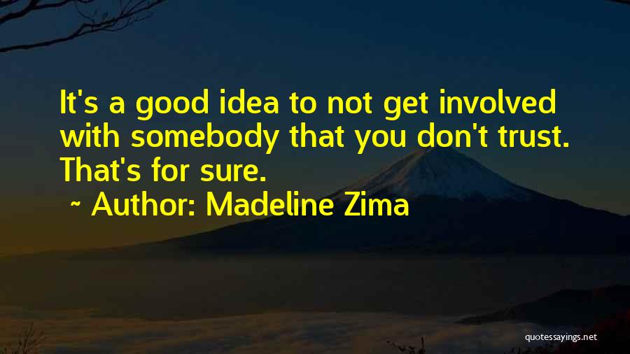 Madeline Zima Quotes 1624953