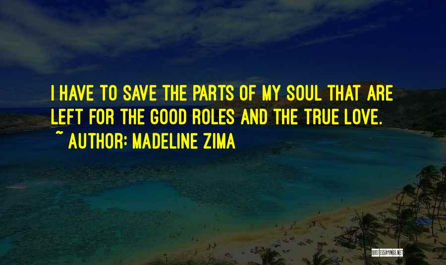 Madeline Zima Quotes 1741689