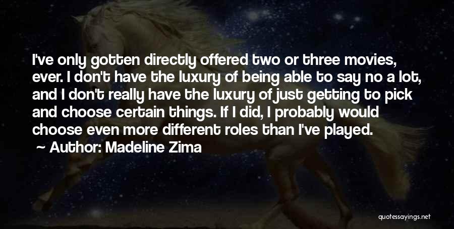 Madeline Zima Quotes 880948