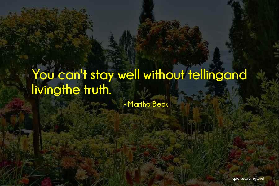 Madell Technology Quotes By Martha Beck Madell Technology Quotes By Martha Beck