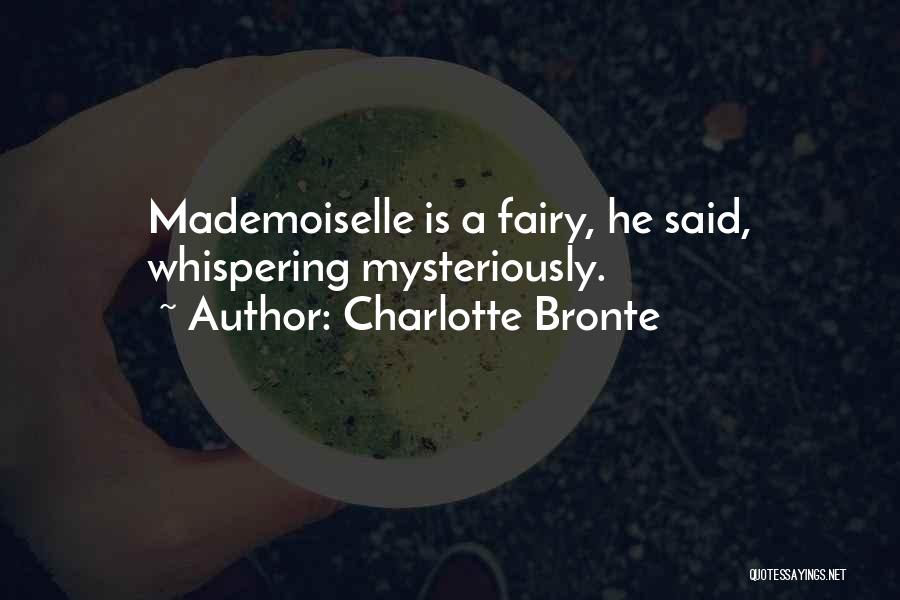 Mademoiselle Quotes By Charlotte Bronte