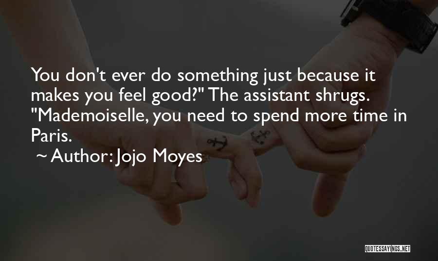 Mademoiselle Quotes By Jojo Moyes