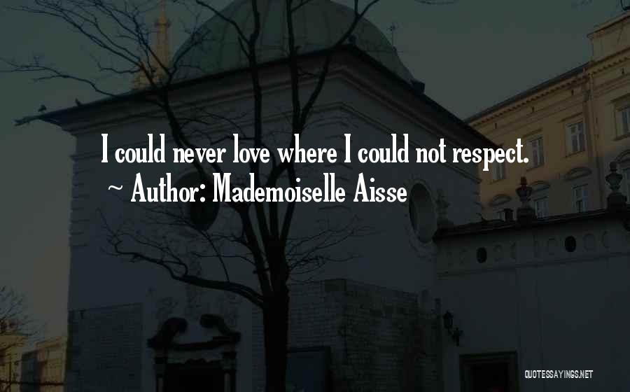 Mademoiselle Quotes By Mademoiselle Aisse