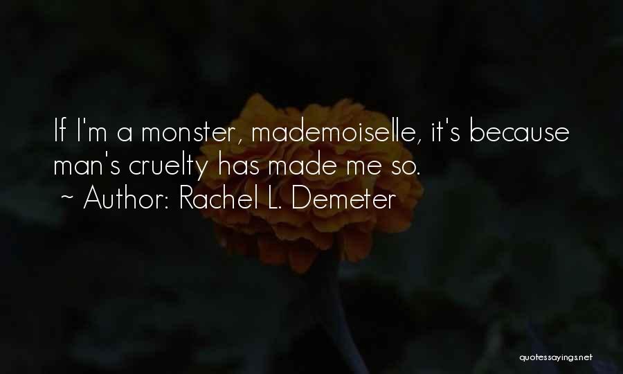 Mademoiselle Quotes By Rachel L. Demeter