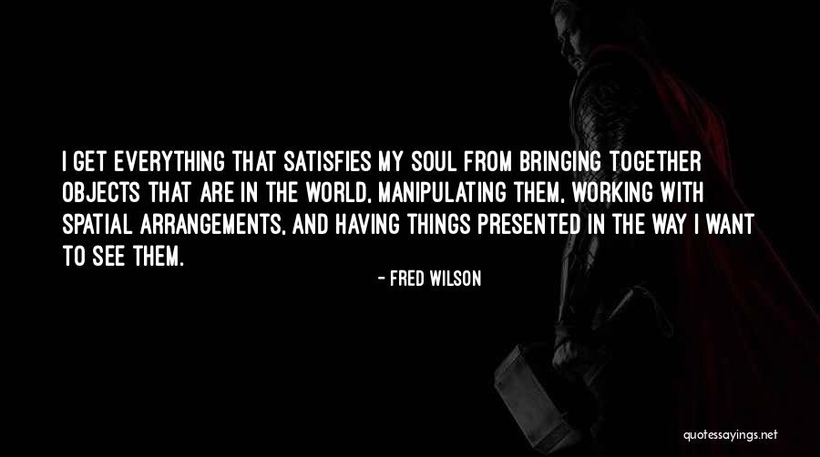 Madenlerin Kullanildigi Quotes By Fred Wilson Madenlerin Kullanildigi Quotes By Fred Wilson