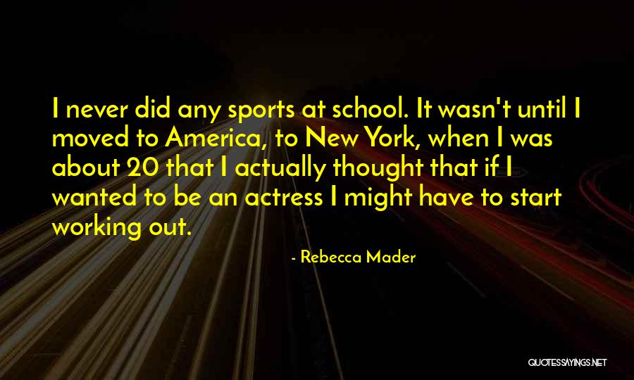 Mader Quotes By Rebecca Mader Mader Quotes By Rebecca Mader