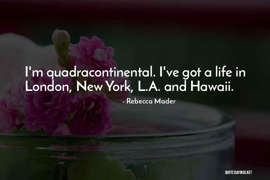 Mader Quotes By Rebecca Mader
