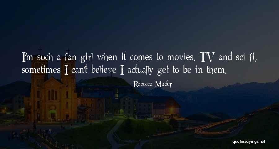 Mader Quotes By Rebecca Mader Mader Quotes By Rebecca Mader
