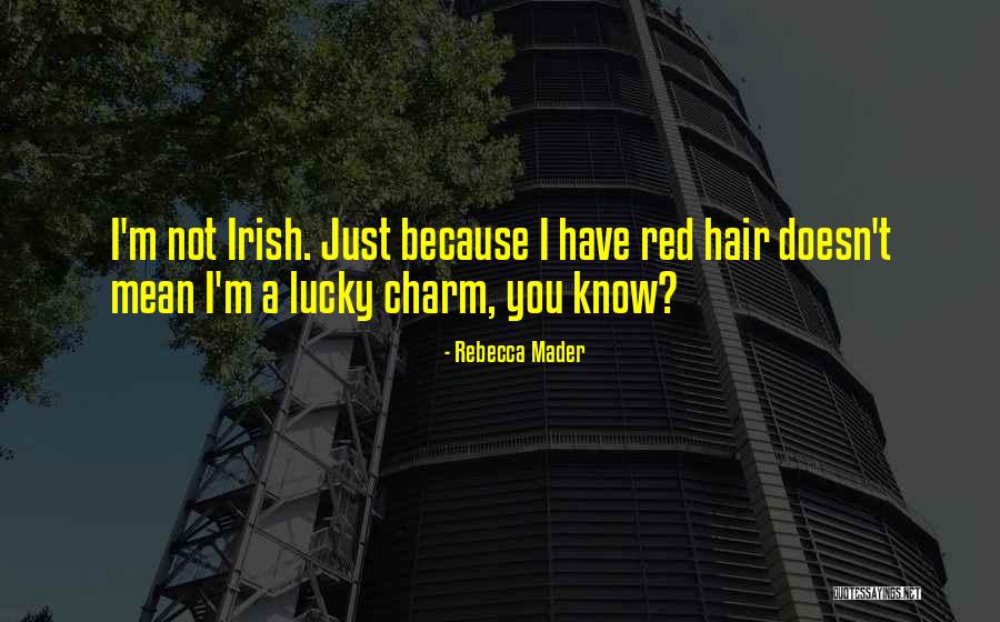 Mader Quotes By Rebecca Mader Mader Quotes By Rebecca Mader