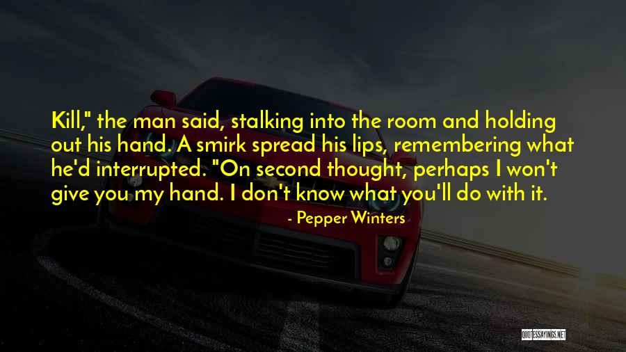 Maderal Dentist Quotes By Pepper Winters Maderal Dentist Quotes By Pepper Winters
