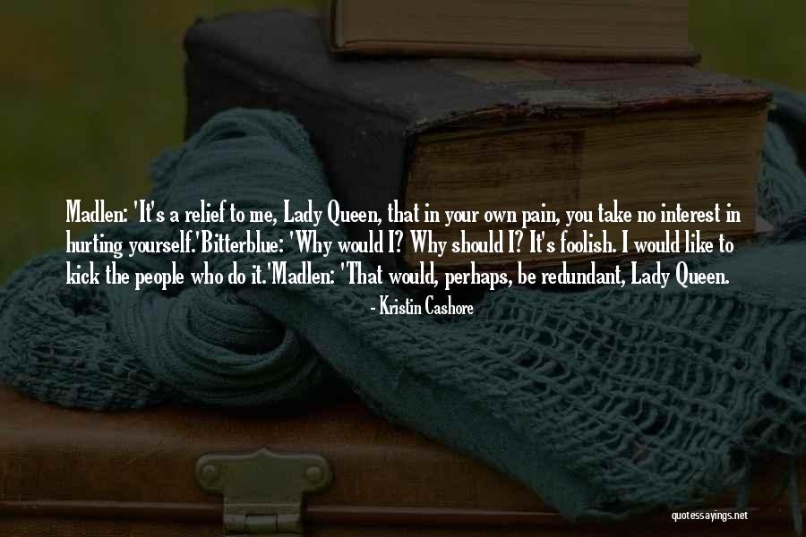 Maderal Dermatology Quotes By Kristin Cashore Maderal Dermatology Quotes By Kristin Cashore