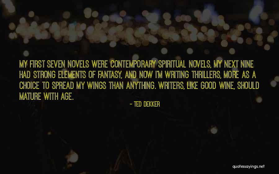 Maderna News Quotes By Ted Dekker Maderna News Quotes By Ted Dekker