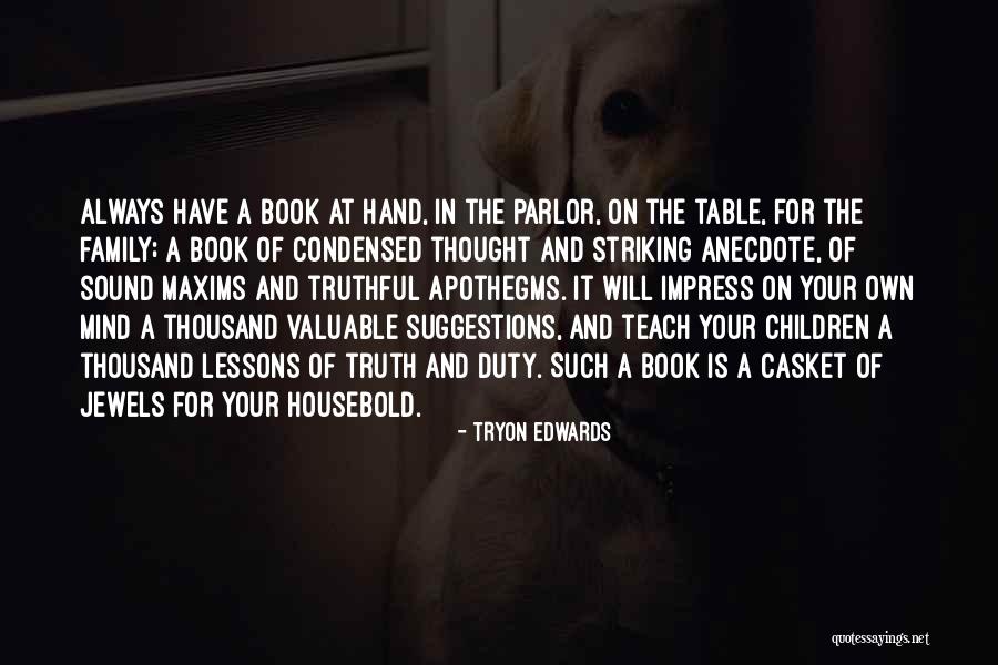 Maderos Restaurant Quotes By Tryon Edwards Maderos Restaurant Quotes By Tryon Edwards