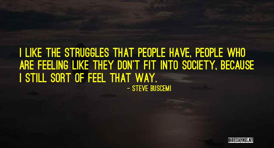 Madhok Mitali Quotes By Steve Buscemi Madhok Mitali Quotes By Steve Buscemi
