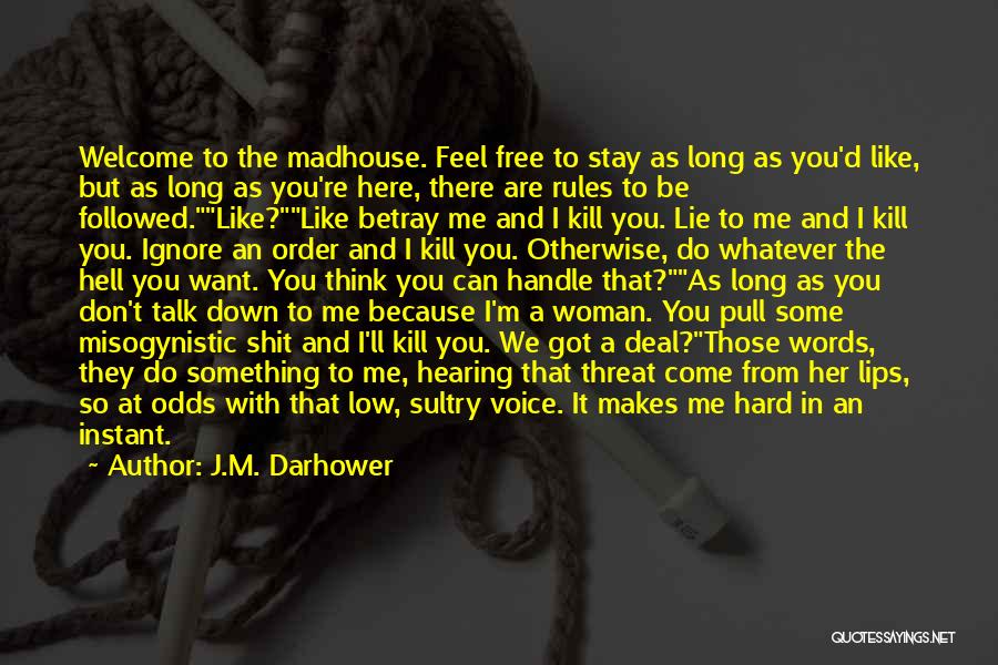 Madhouse Quotes By J.M. Darhower