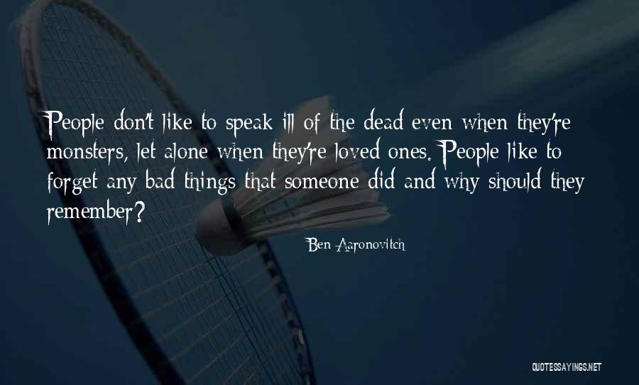Madhulika Khandelwal Quotes By Ben Aaronovitch Madhulika Khandelwal Quotes By Ben Aaronovitch