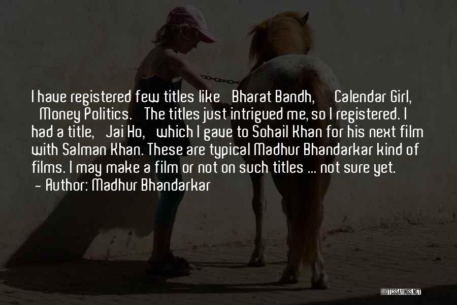 Madhur Bhandarkar Quotes 400198