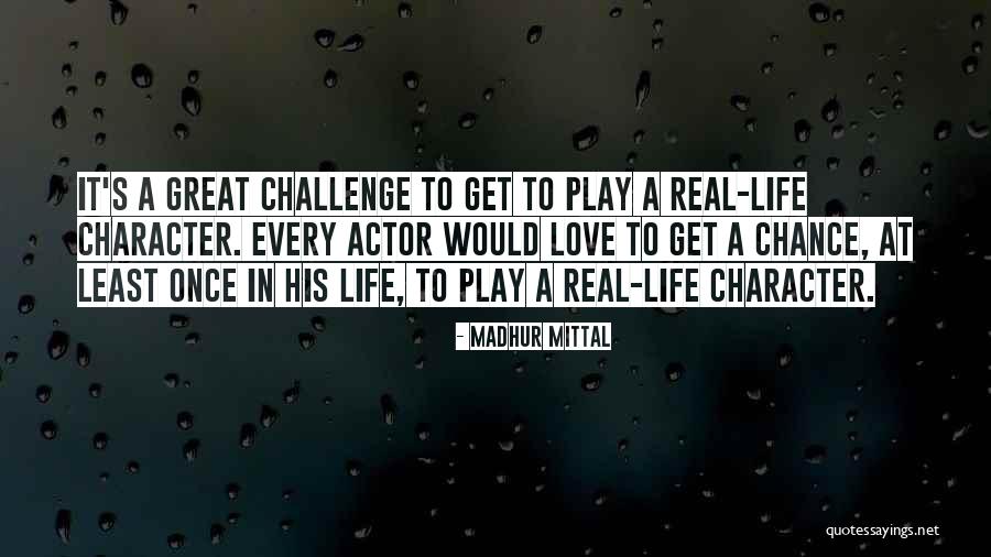 Madhur Mittal Quotes 769377 Madhur Mittal Quotes 769377