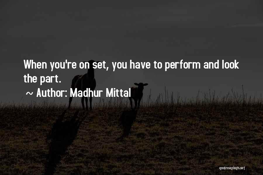 Madhur Mittal Quotes 935563