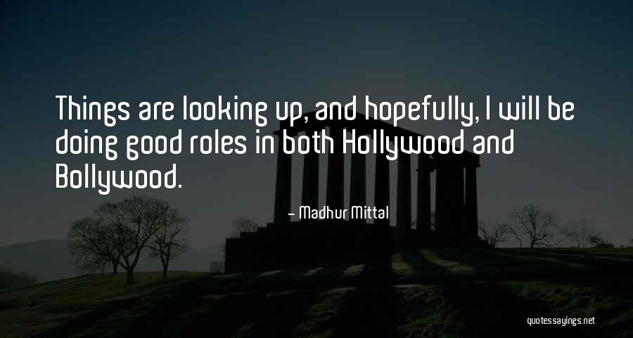 Madhur Mittal Quotes 996475 Madhur Mittal Quotes 996475