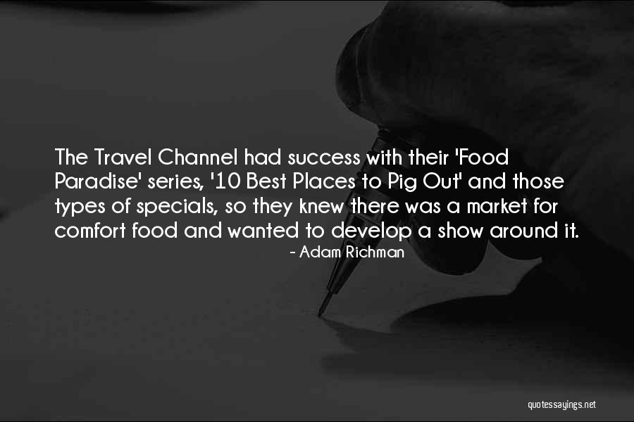Madhura Quotes By Adam Richman Madhura Quotes By Adam Richman