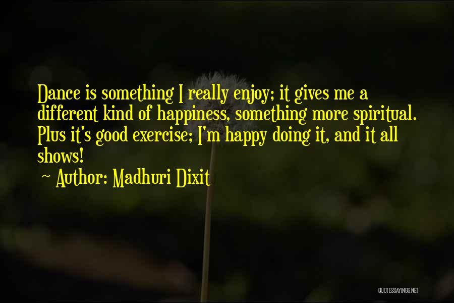 Madhuri Dixit Quotes 661187