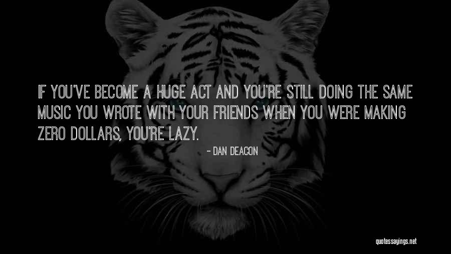Madhusmita Quotes By Dan Deacon Madhusmita Quotes By Dan Deacon