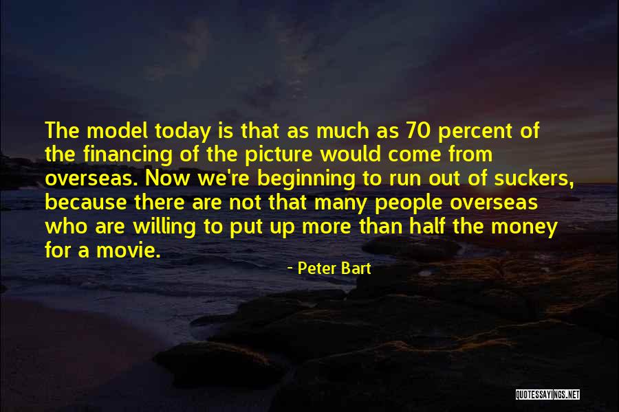 Madhusudhan Tarigopula Quotes By Peter Bart Madhusudhan Tarigopula Quotes By Peter Bart