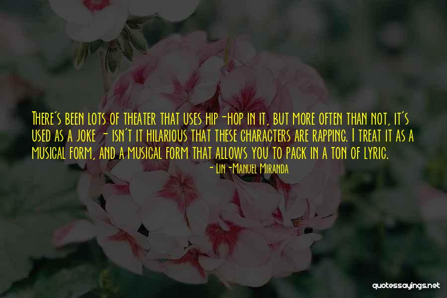 Madhuvanthi Latest Quotes By Lin-Manuel Miranda