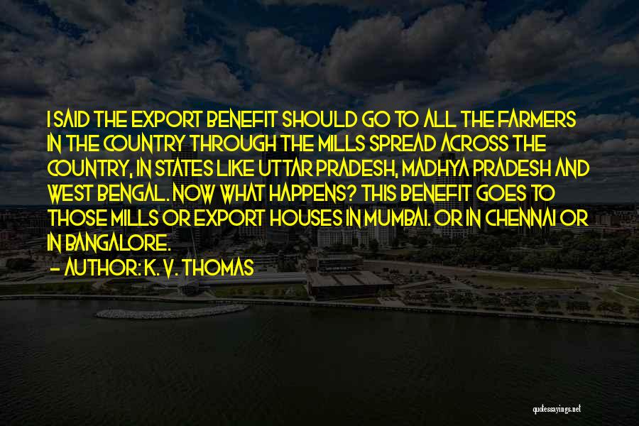 Madhya Pradesh Quotes By K. V. Thomas