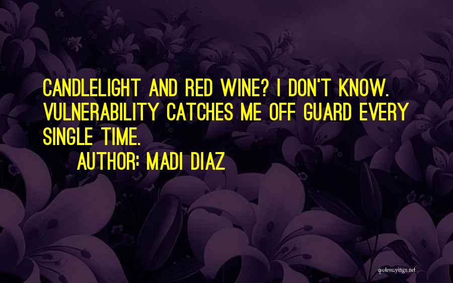 Madi Diaz Quotes 1659622