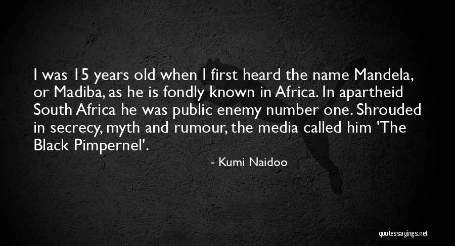 Madiba Mandela Quotes By Kumi Naidoo