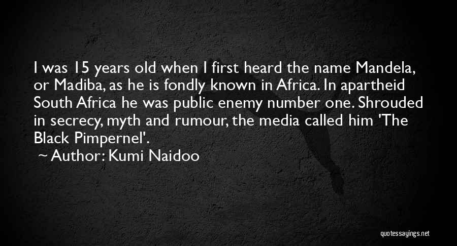 Madiba Quotes By Kumi Naidoo