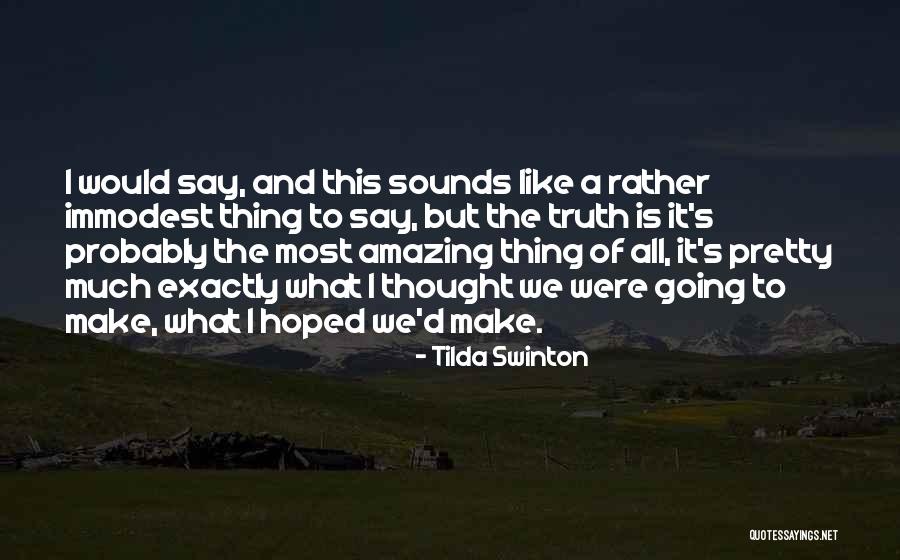 Madibeng Docview Quotes By Tilda Swinton Madibeng Docview Quotes By Tilda Swinton
