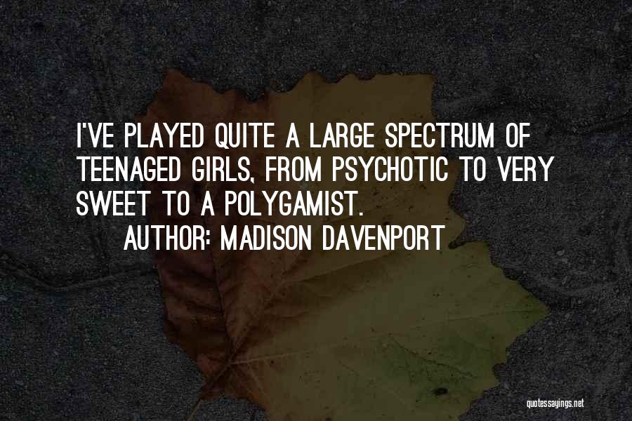 Madison Davenport Quotes 367231