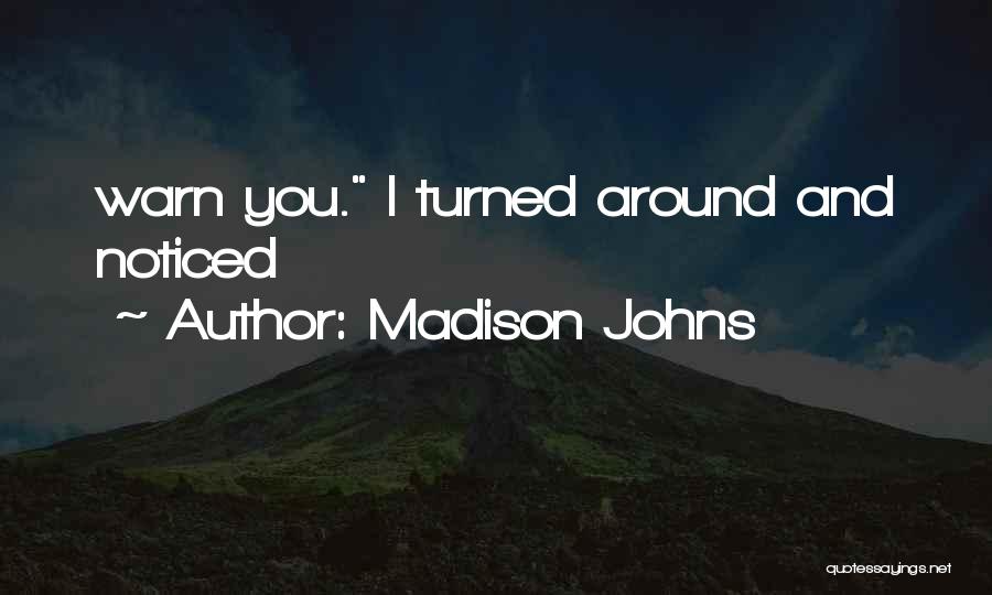 Madison Johns Quotes 201514