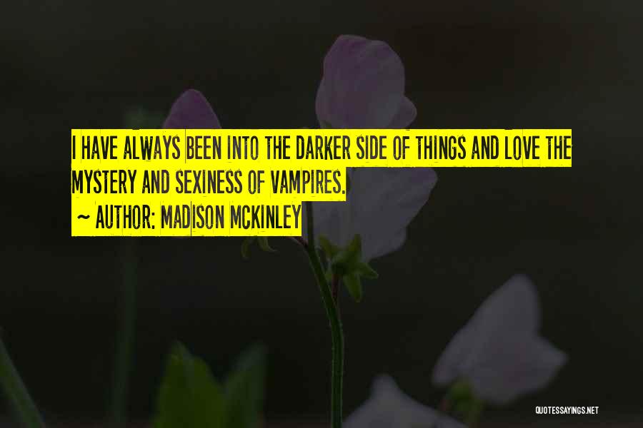 Madison McKinley Quotes 1806654