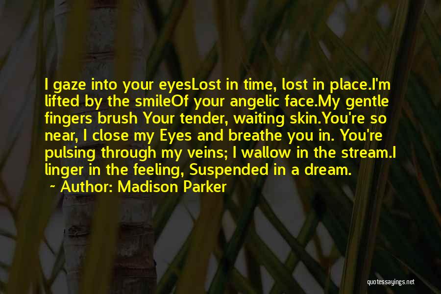 Madison Parker Quotes 1148460