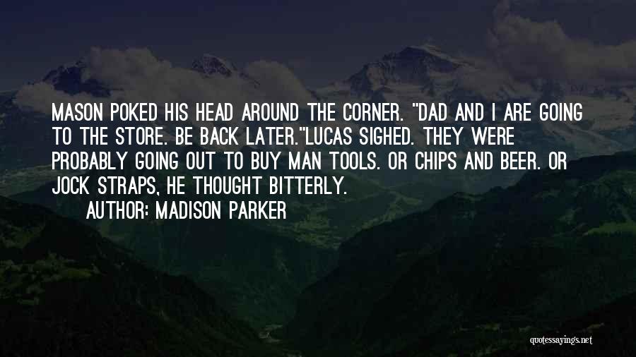 Madison Parker Quotes 1750285