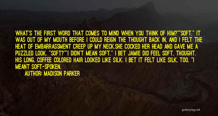 Madison Parker Quotes 579868