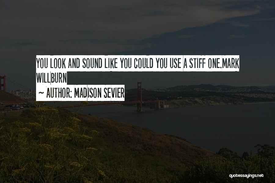 Madison Sevier Quotes 1487222